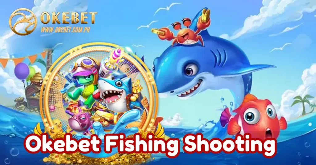 Okebet Fishing Shooting