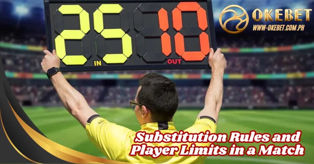 Substitution Rules and Player Limits in a Match